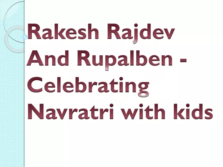 rakesh rajdev and rupalben celebrating navratri with kids