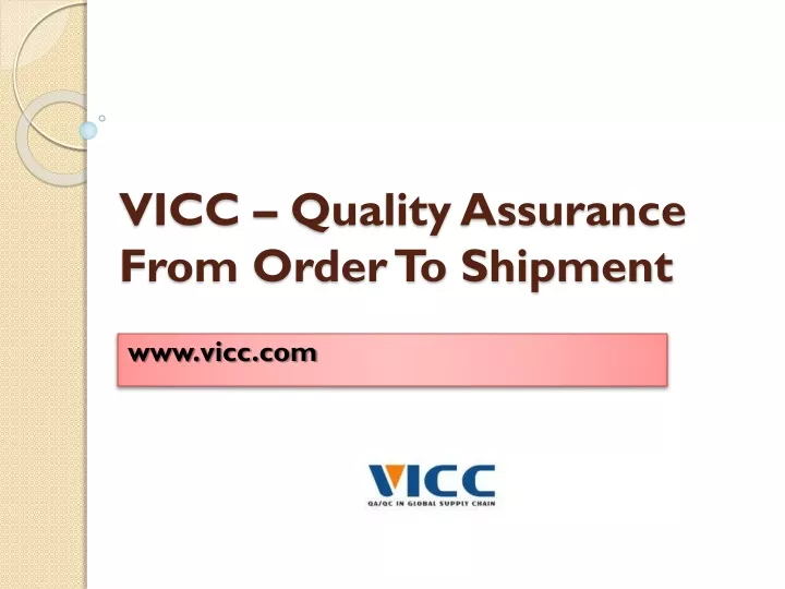 vicc quality assurance from order to shipment
