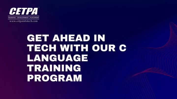 get ahead in tech with our c language training