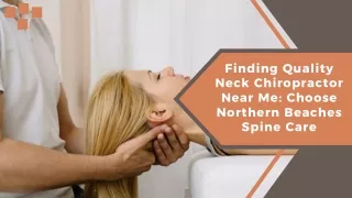 Finding Quality Neck Chiropractor Near Me Choose Northern Beaches Spine Care