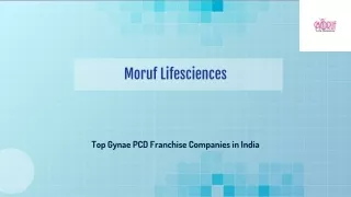 Moruf Lifesciences Foremost Gynae PCD Franchise Companies in India