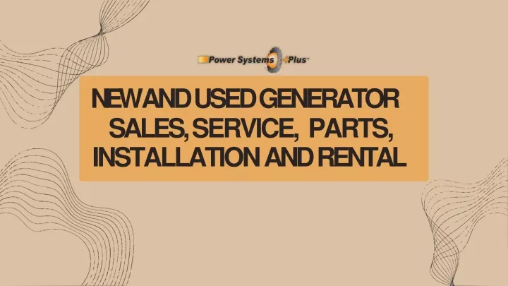 new and used generator sales service parts installation and rental