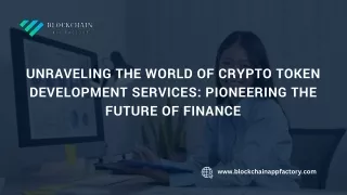 Unraveling the World of Crypto Token Development Services Pioneering the Future of Finance