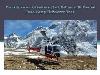 Embark on an Adventure of a Lifetime with Everest Base Camp Helicopter Tour