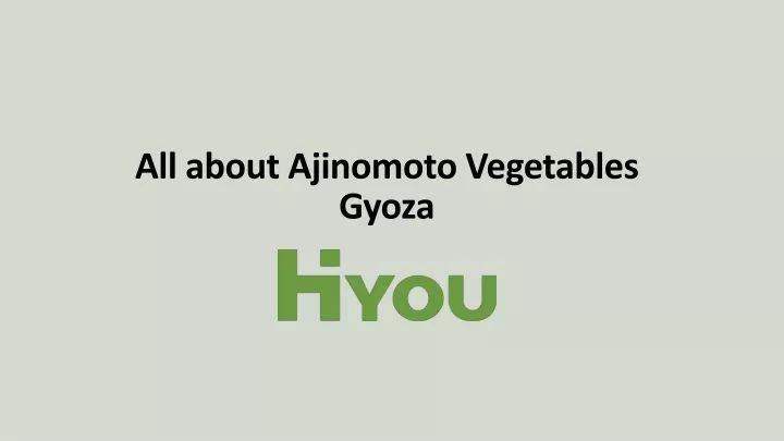 all about ajinomoto vegetables gyoza