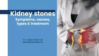 Kidney Stones Causes, Symptoms and treatment options