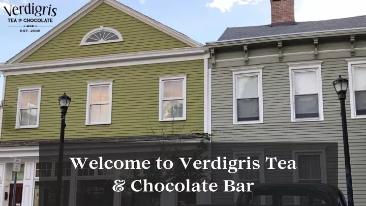 welcome to verdigris tea chocolate bar