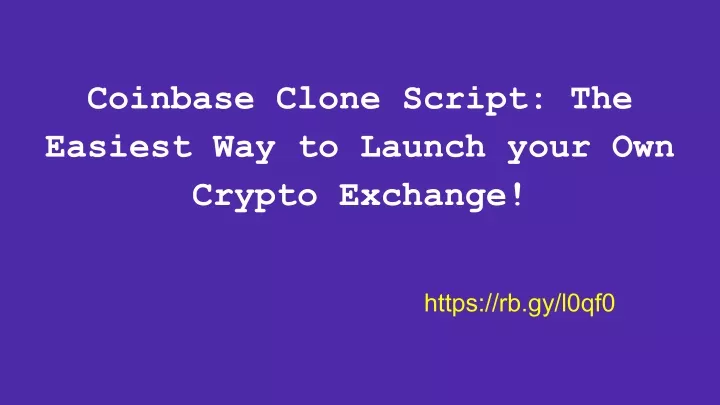 coinbase clone script the easiest way to launch