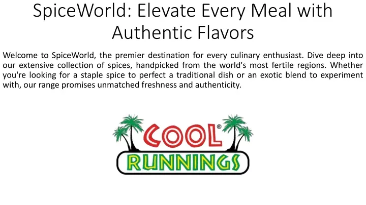 spiceworld elevate every meal with authentic flavors