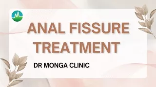 Best Doctor for Anal Fissure Treatment At Dr Monga Clinic