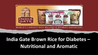 India Gate Brown Rice for Diabetes – Nutritional and Aromatic