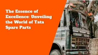 the essence of excellence unveiling the world of tata spare parts