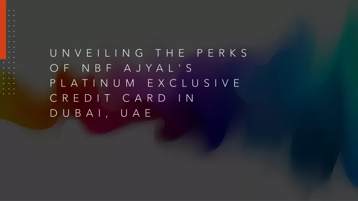 unveiling the perks of nbf ajyal s platinum exclusive credit card in dubai uae