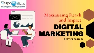 Maximizing Reach and Impact Digital Marketing Best Practices