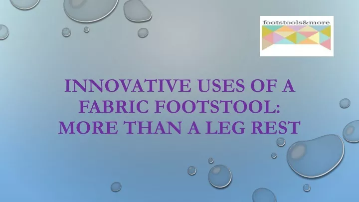 innovative uses of a fabric footstool more than