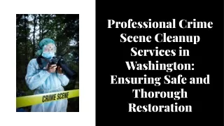 Professional Crime Scene Cleanup Services in Washington