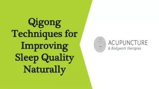 Qigong Techniques for Improving Sleep Quality Naturally