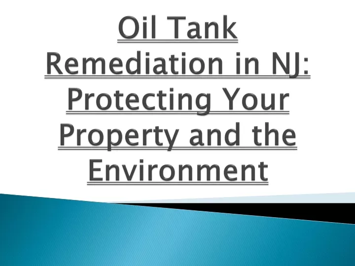 oil tank remediation in nj protecting your property and the environment