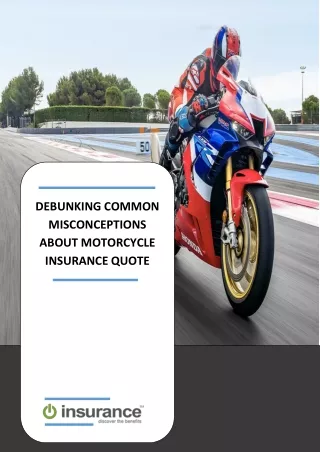 DEBUNKING COMMON MISCONCEPTIONS ABOUT MOTORCYCLE INSURANCE QUOTE