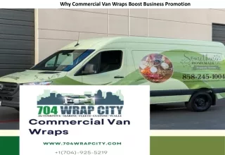 Why Commercial Van Wraps Boost Business Promotion