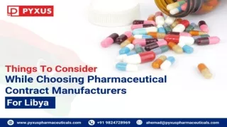 Things To Consider While Choosing Pharmaceutical Contract Manufacturers For Libya