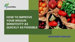 How to Improve Your Insulin Sensitivity as Quickly as Possible
