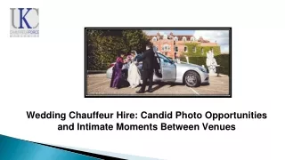 Wedding Chauffeur Hire Candid Photo Opportunities and Intimate Moments Between Venues