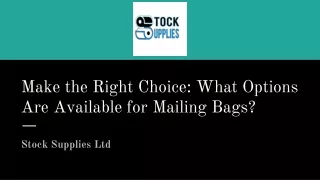 Makе thе Right Choicе_ What Options Arе Availablе for Mailing Bags