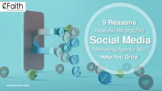 5 Reasons Why An Affordable Social Media Marketing Agency Will Help You Grow