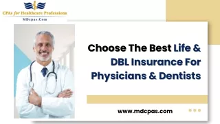 Choose The Best Life & DBL Insurance For Physicians & Dentists