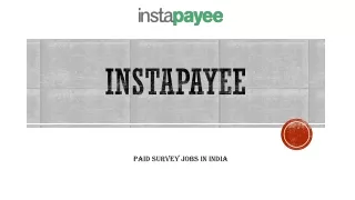 Paid Survey Jobs In India | Instapayee.com