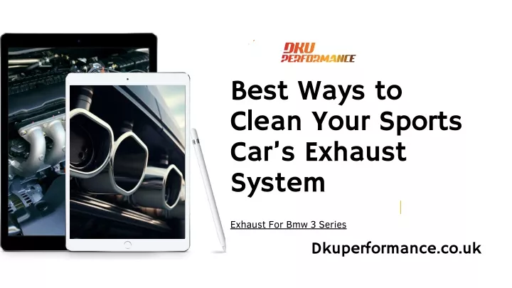 best ways to clean your sports car s exhaust