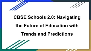 CBSE Schools 2.0_ Navigating the Future of Education with Trends and Predictions