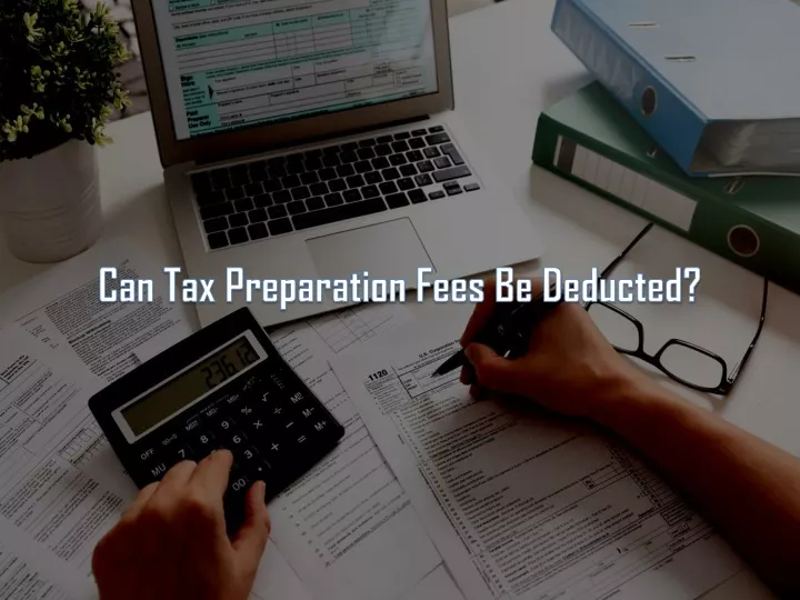 can tax preparation fees be deducted