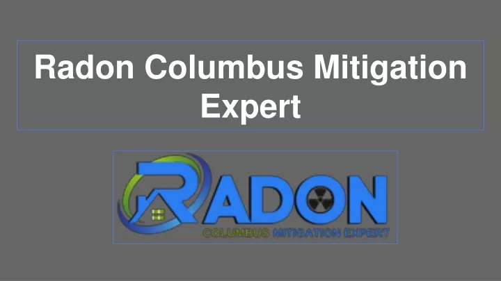radon columbus mitigation expert