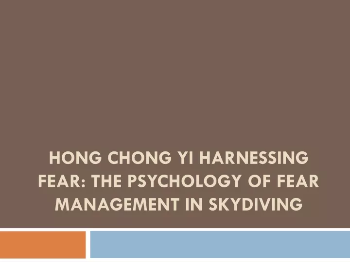 hong chong yi harnessing fear the psychology of fear management in skydiving