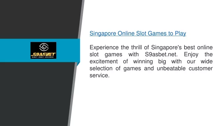 singapore online slot games to play experience