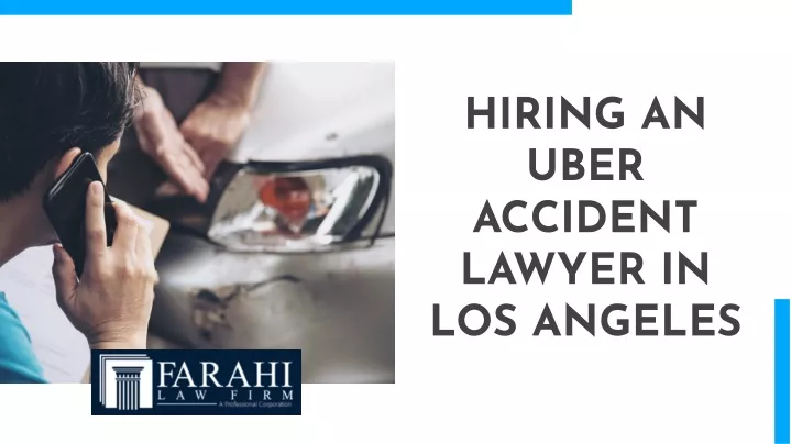 hiring an uber accident lawyer in los angeles