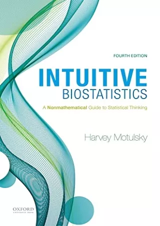 DOWNLOAD/PDF Intuitive Biostatistics: A Nonmathematical Guide to Statistical Thinking