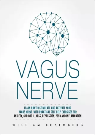 Download Book [PDF] Vagus Nerve: Learn How to Stimulate and Activate Your Vagus Nerve with