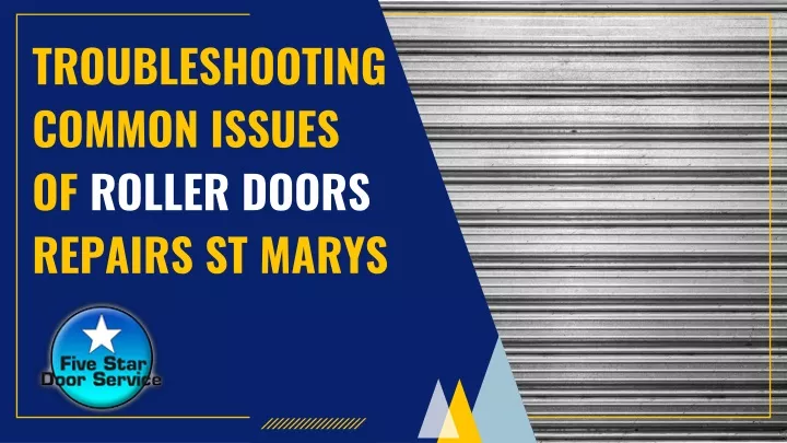 troubleshooting common issues of roller doors