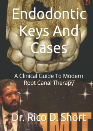 DOWNLOAD/PDF Endodontic Keys And Cases: A Clinical Guide To Modern Root Canal Therapy