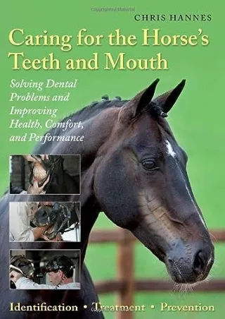 PDF_ Caring for the Horse's Teeth and Mouth: Solving Dental Problems and Improving