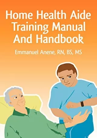 [READ DOWNLOAD] Home Health Aide Training Manual And Handbook