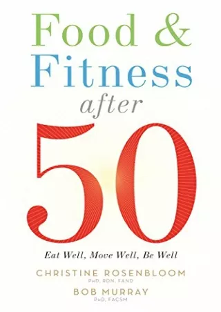 get [PDF] Download Food and Fitness After 50: Eat Well, Move Well, Be Well