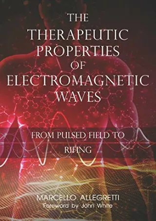 Download Book [PDF] The Therapeutic Properties of Electromagnetic Waves: From Pulsed Fields to