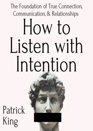 Download Book [PDF] How to Listen with Intention: The Foundation of True Connection,