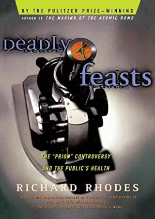 Read ebook [PDF] Deadly Feasts: The 'Prion' Controversy and the Public's Health