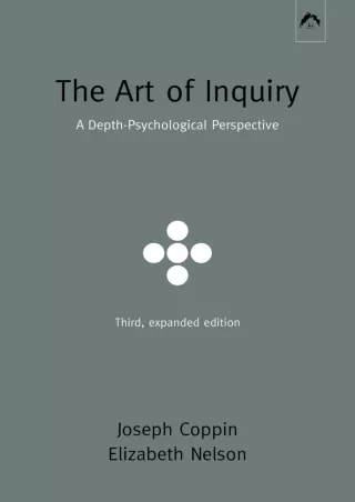 [PDF READ ONLINE] The Art of Inquiry: A Depth-Psychological Perspective